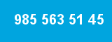 985 563 51 45
